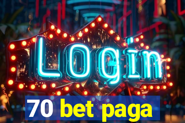 70 bet paga